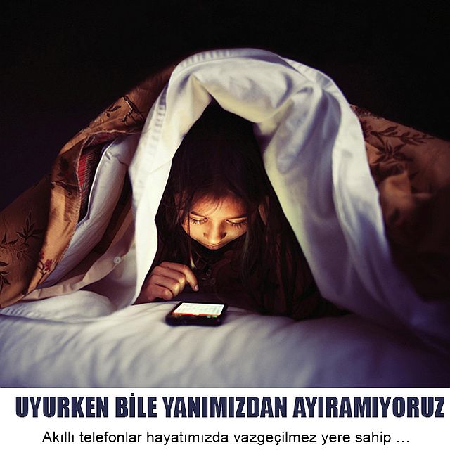UYURKEN BİLE  YANIMIZDAN AYIRAMIYORUZ